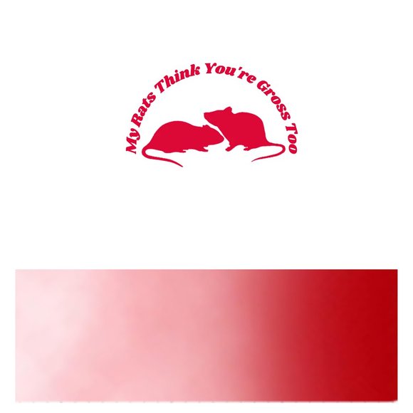 My Rats Think You're Gross Too- Funny Rats Vinyl Decals Car, Laptop, Windows, - Picture 11 of 14